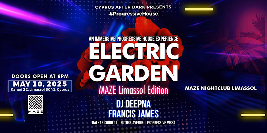 Electric Garden – MAZE Limassol Edition