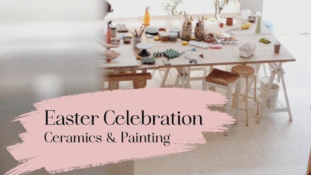 Easter Party – Ceramics & Painting