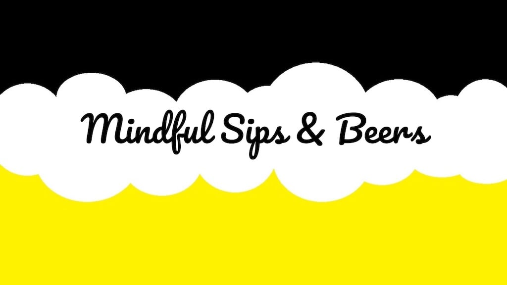 Mindful sips and beers june 25