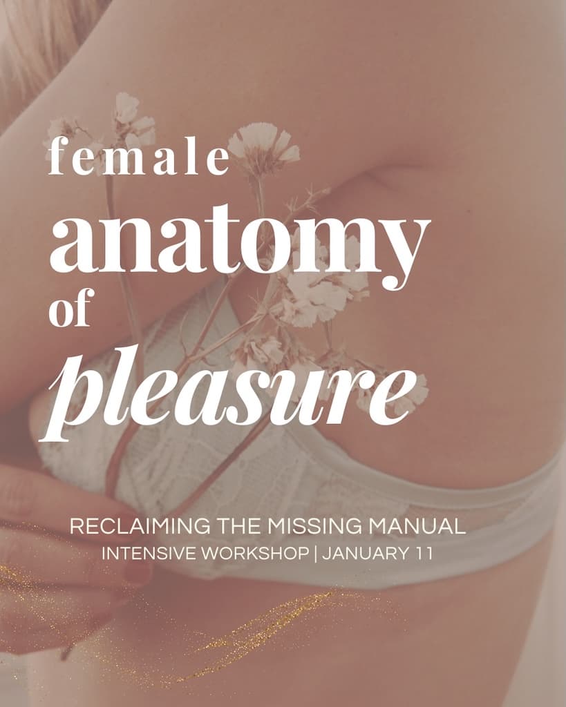 Female Anatomy of Pleasure – Reclaiming the Missing Manual