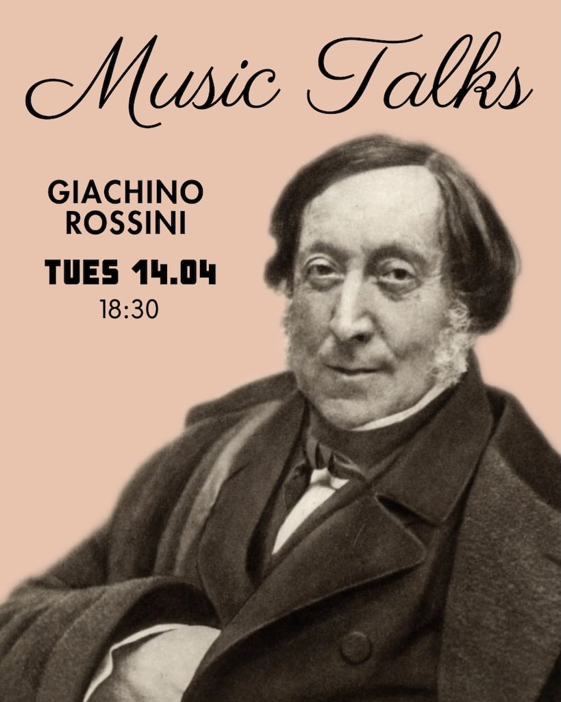 April’s Music Talks: Giachino Rossini